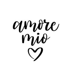 Amore Mio My Love In Italian Romantic Quote