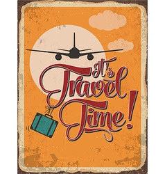 Retro Metal Sign Its Travel Time