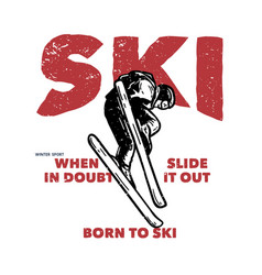 T-shirt Design Ski When In Doubt Slide It Out