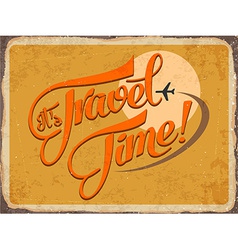 Retro Metal Sign Its Travel Time