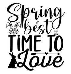 Spring Best Time To Love Svg Bunny