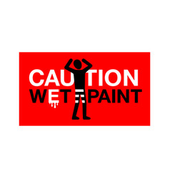 Caution Wet Paint Sign