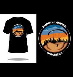 Smooth Landing Skydiving Retro T Shirt Design