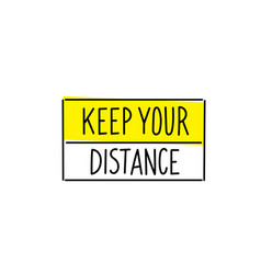 Keep Your Distance Warning Sign Hand Lettering