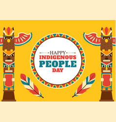 Worlds Indigenous Peoples Day On August 9