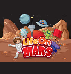 Life On Mars Logo Banner With Astronaut And Alien