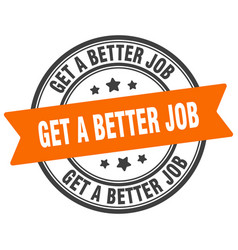 Get A Better Job Stamp Label