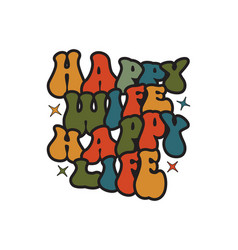 Happy Wife Life Funny Wedding Quote Retro