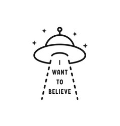 I Want To Believe Text With Ufo