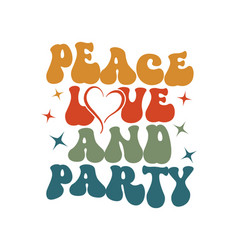 Peace Love And Party Wedding Quote Retro Groovy