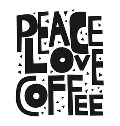 Peace Love Coffee Handwritten Lettering