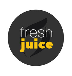 Fresh Juice Icon Gray Yellow White Sign