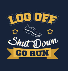 Log Off Shut Down Go Run