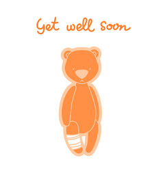 Get Well Soon Card Teddy Bear With Bandaged Leg