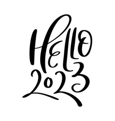 Hello 2023 Hand Drawn Calligraphy Lettering