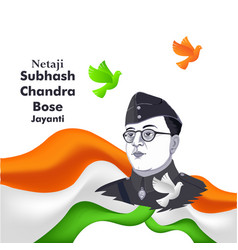 Neta Ji Subhash Chandra Bose Jayanti