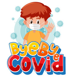 Bye Covid19 Font With A Boy Wearing Mask