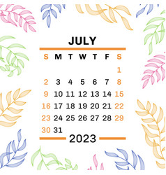 July Calendar 2023 Leaves Leaf Hand