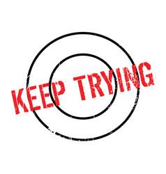 Keep Trying Rubber Stamp