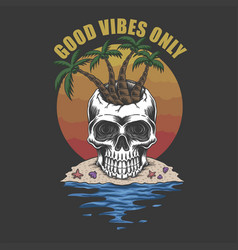 Skull Beach Good Vibes Only