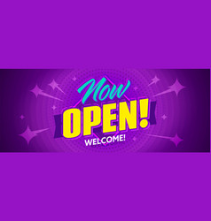 Now Open Welcome Banner Template