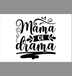 Mama Of Drama