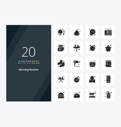 20 Morning Routine Solid Glyph Icon