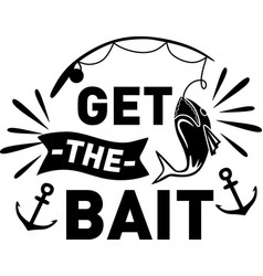 Get The Bait