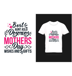 Mothers Day T Shirt Design