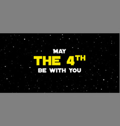 Happy May The 4th Cosmos Universe Futuristic