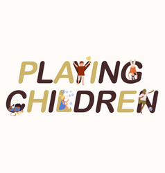 Playing Children Text Concept