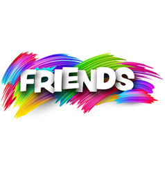 Friends Paper Word Sign With Colorful Spectrum