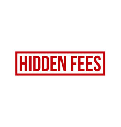 Hidden Fees Rubber Stamp Seal