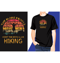 Awesome Eye-catchy Modern Hiking T-shirt Print