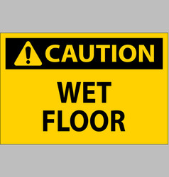 Caution Wet Floor Label Sign On White Background