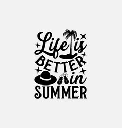 Life Is Better In Summer