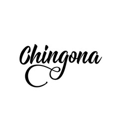 Chingona - Spanish Translation - Badass Female