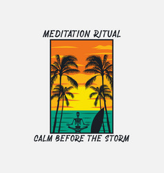 Meditation Ritual Calm Before The Storm Summer