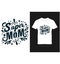 Mothers Day T Shirt Design