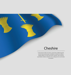 Wave Flag Of Cheshire Is A County Of England