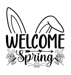 Welcome Spring Svg Bunny Silhouette