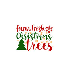 Farm Fresh Christmas Trees