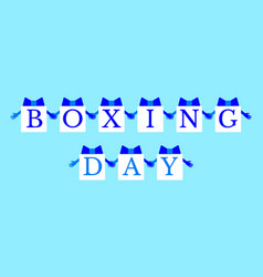 Boxing Day Concept Of The Holiday In The Uk