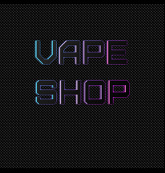 Neon Letters Vape Shop