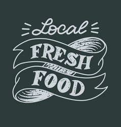 Signboard - Local Fresh Food Drawn In Chalk