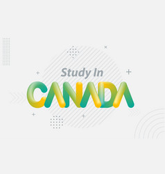 Study In Canada Creative Typography With 3d Blend