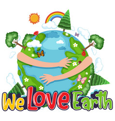 We Love Earth Typography Logo With Earth