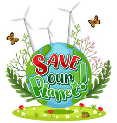 Save our planet poster design Royalty Free Vector Image