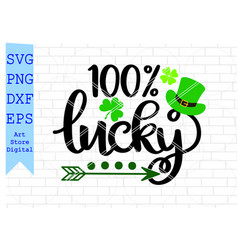 100 Lucky Svg St Patricks Day Png Eps