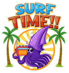 Surf Time Word With Squid Cartoon